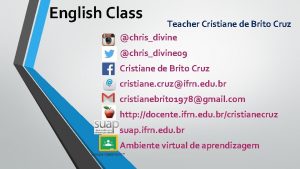 English Class Teacher Cristiane de Brito Cruz chrisdivine