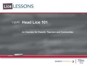 Head Lice 101 An Overview for Parents Teachers