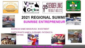 2021 REGIONAL SUMMIT SUNRISE ENTREPRENEUR BUSINESS NAME MAWURUKA