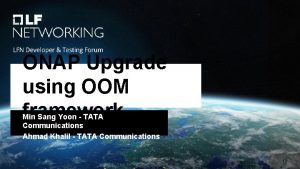 ONAP Upgrade using OOM framework Min Sang Yoon