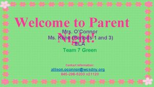 Welcome to Parent Night Mrs OConnor Ms Kline