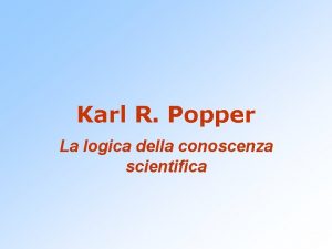 Karl R Popper La logica della conoscenza scientifica