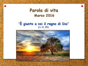 Parola di vita Marzo 2016 giunto a voi