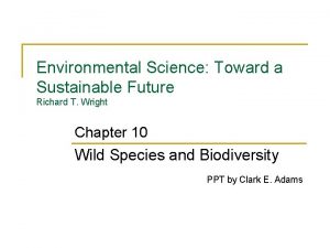 Environmental Science Toward a Sustainable Future Richard T