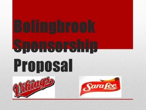 Bolingbrook Sponsorship Proposal The University of Bolingbrook founded