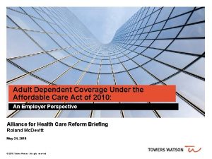 Adult Dependent Coverage Under the Affordable Care Act