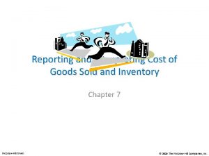 Reporting and Interpreting Cost of Goods Sold and