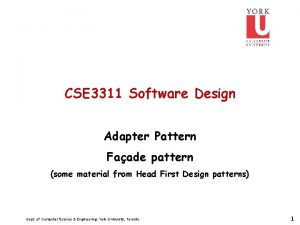 CSE 3311 Software Design Adapter Pattern Faade pattern