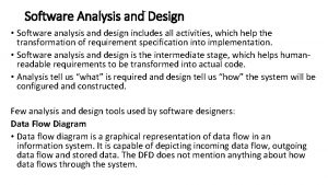 Software Analysis and Design Software analysis and design