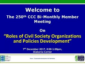 Welcome to The 250 th CCC BiMonthly Member