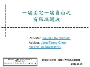 Reporter JiaNan Ke Advisor JengTzong Chen National Taiwan