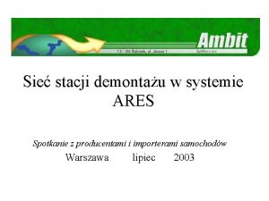 Sie stacji demontau w systemie ARES Spotkanie z