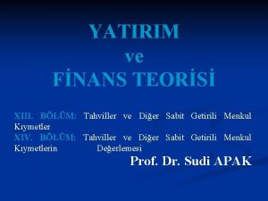 YATIRIM ve FNANS TEORS XIII BLM Tahviller ve