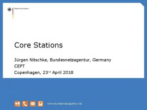 Core Stations Jrgen Nitschke Bundesnetzagentur Germany CEPT Copenhagen