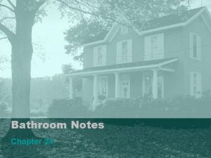 Bathroom Notes Chapter 24 Types of bathrooms Master