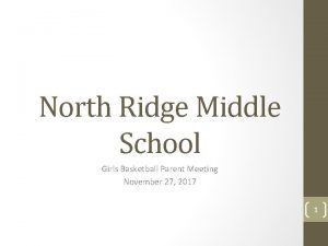 North Ridge Middle School Girls Basketball Parent Meeting