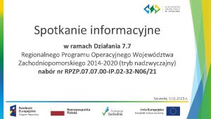 Spotkanie informacyjne w ramach Dziaania 7 7 Regionalnego