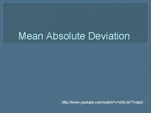 Mean Absolute Deviation http www youtube comwatch vz