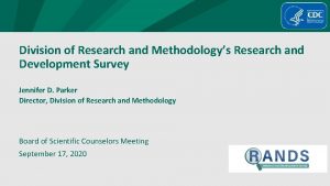 Division of Research and Methodologys Research and Development