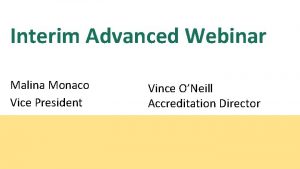 Interim Advanced Webinar Malina Monaco Vice President Vince