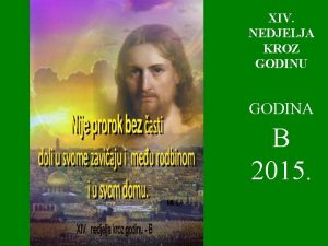 XIV NEDJELJA KROZ GODINU GODINA B 2015 1