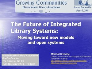 The Future of Integrated Library Systems Moving toward