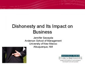 Dishonesty and Its Impact on Business Jennifer Sawayda