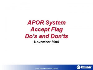 APOR System Accept Flag Dos and Donts November