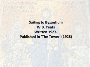 Sailing to Byzantium W B Yeats Written 1927