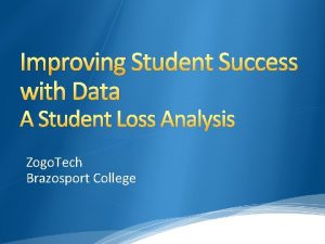 Improving Student Success with Data A Student Loss
