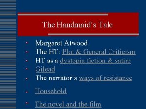 The Handmaids Tale Margaret Atwood The HT Plot