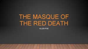 THE MASQUE OF THE RED DEATH ALLEN POE