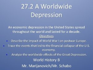 27 2 A Worldwide Depression An economic depression