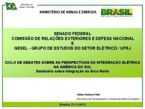 Ministrio de Minas e Energia MINISTRIO DE MINAS