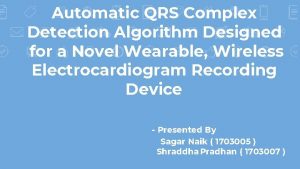 Automatic QRS Complex Detection Algorithm Designed for a