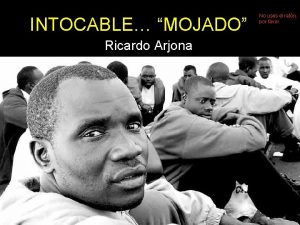 INTOCABLE MOJADO Ricardo Arjona No uses el ratn