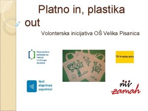 Platno in plastika out Volonterska inicijativa O Velika