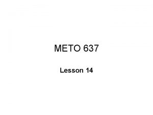 METO 637 Lesson 14 Photochemical chain initiation In