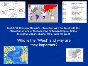 1450 1750 Compare Russias interaction with the West