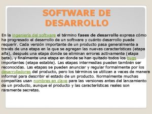 SOFTWARE DE DESARROLLO En la ingeniera del software