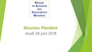 Runion Plnire Jeudi 28 juin 2018 Ordre du