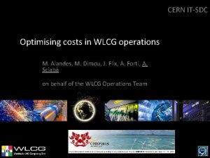 CERN ITSDC Optimising costs in WLCG operations M