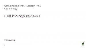 Combined Science Biology KS 4 Cell Biology Cell