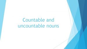 Countable and uncountable nouns Countable nouns potaten podstatn