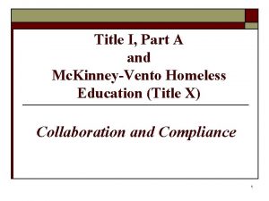 Title I Part A and Mc KinneyVento Homeless