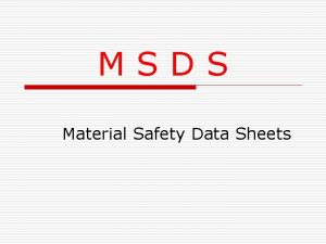 MSDS Material Safety Data Sheets MSDS Material Safety