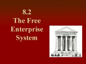 8 2 The Free Enterprise System The Enterprise
