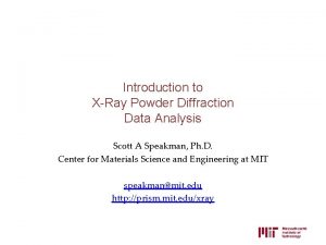 Introduction to XRay Powder Diffraction Data Analysis Scott