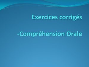 Exercices corrigs Comprhension Orale LOrganisation Internationale de la