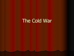 The Cold War WWII seeds of the Cold